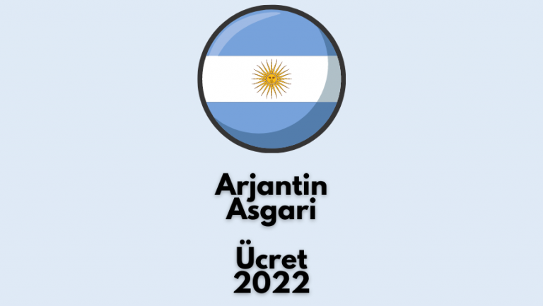 Arjantin Asgari Ücret 2022
